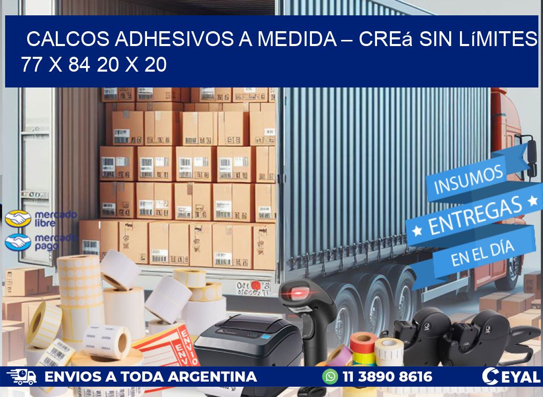 Calcos Adhesivos a Medida – Creá sin Límites 77 x 84 20 x 20