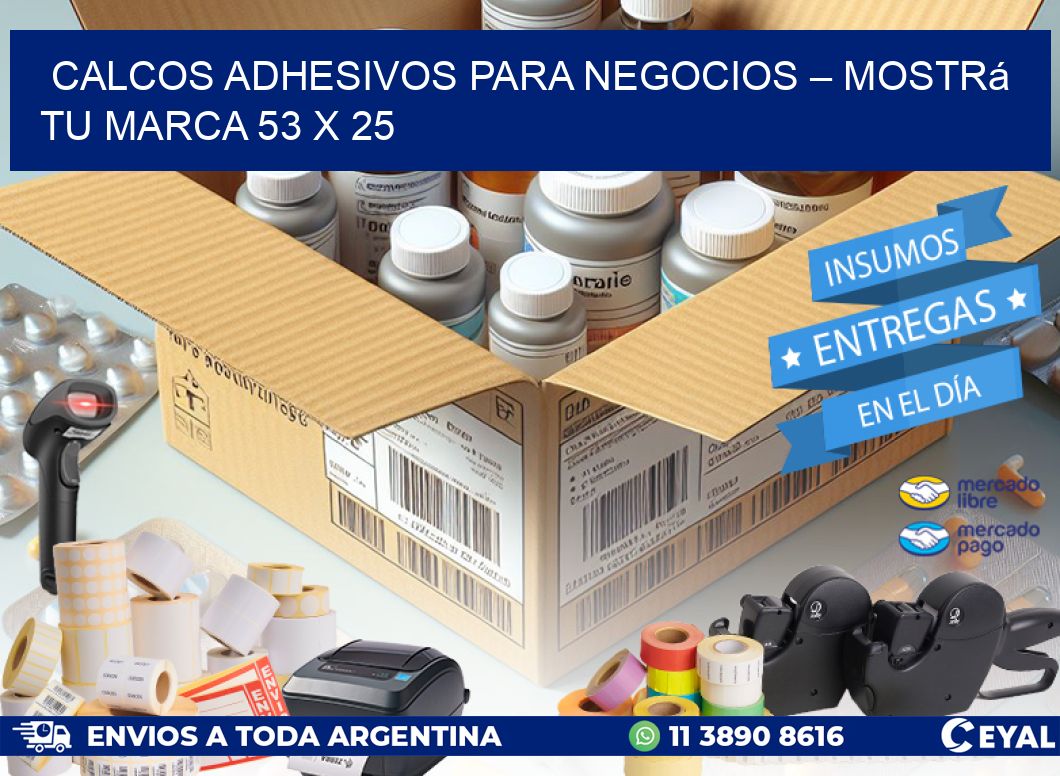 Calcos Adhesivos para Negocios – Mostrá Tu Marca 53 x 25
