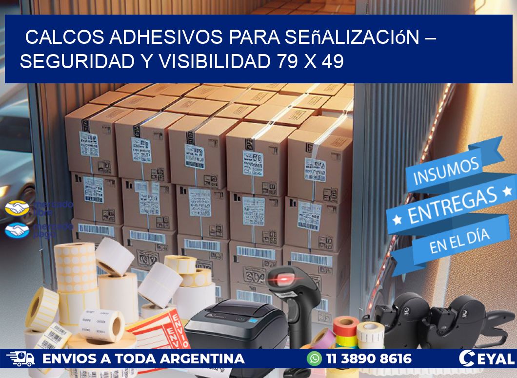 Calcos Adhesivos para Señalización – Seguridad y Visibilidad 79 x 49