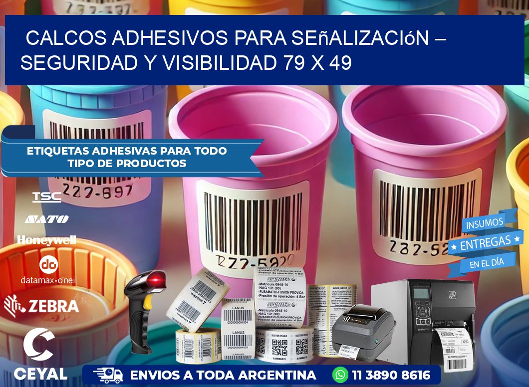 Calcos Adhesivos para Señalización – Seguridad y Visibilidad 79 x 49