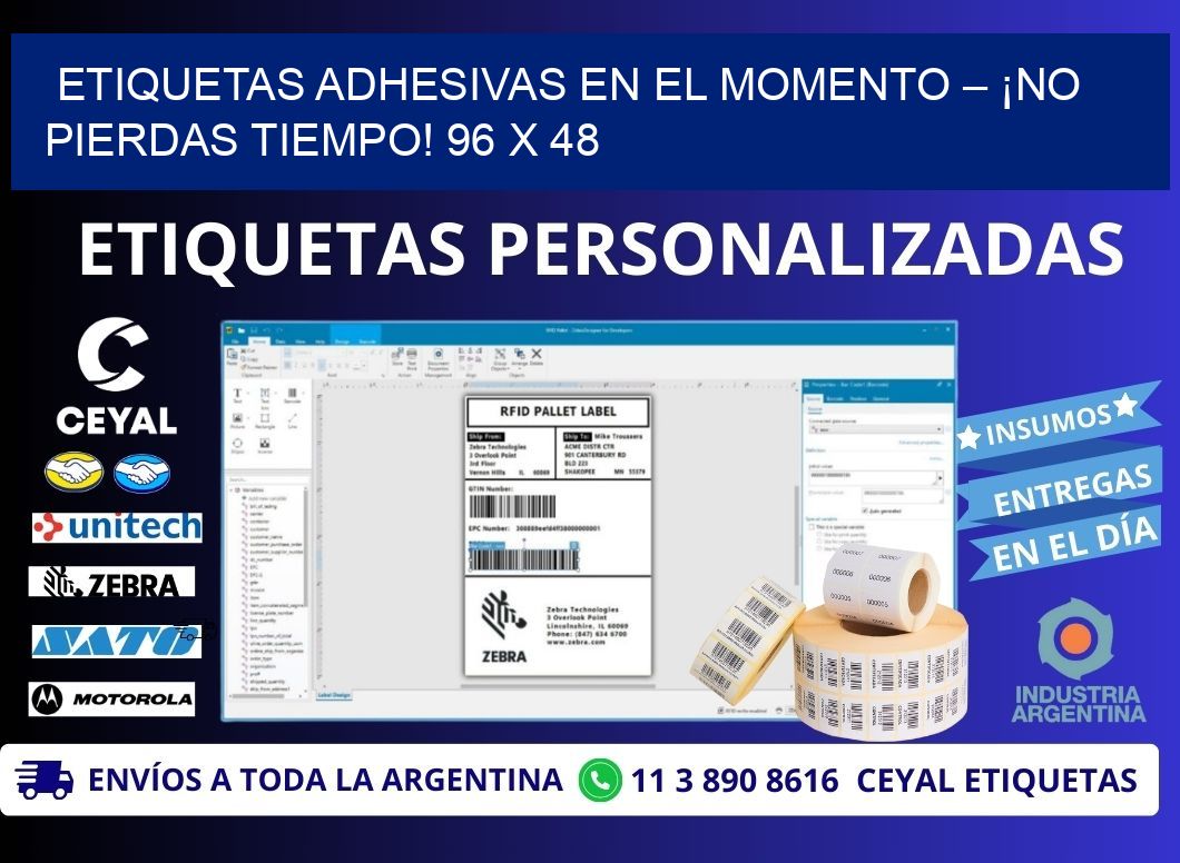 ETIQUETAS ADHESIVAS EN EL MOMENTO – ¡NO PIERDAS TIEMPO! 96 x 48