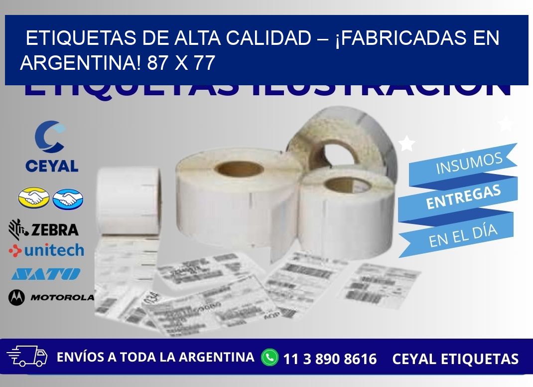 ETIQUETAS DE ALTA CALIDAD – ¡FABRICADAS EN ARGENTINA! 87 x 77
