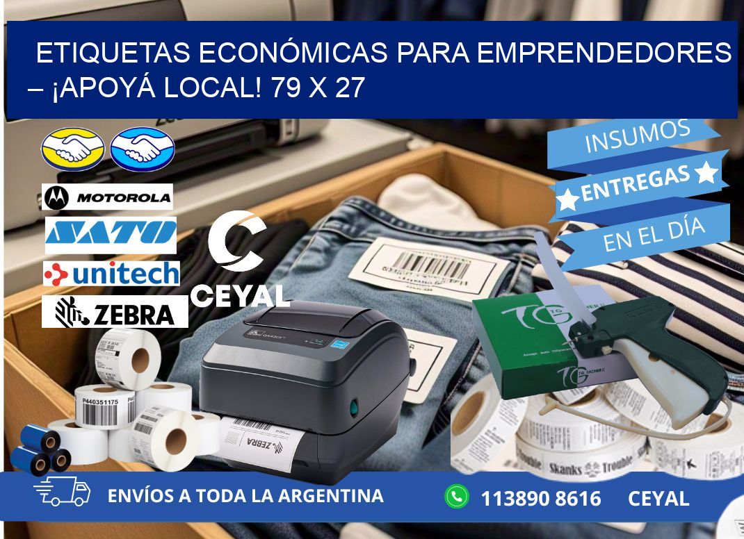 ETIQUETAS ECONÓMICAS PARA EMPRENDEDORES – ¡APOYÁ LOCAL! 79 x 27