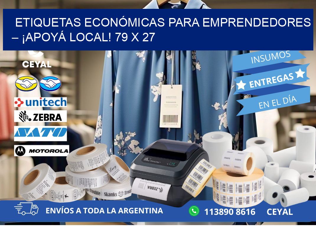 ETIQUETAS ECONÓMICAS PARA EMPRENDEDORES – ¡APOYÁ LOCAL! 79 x 27