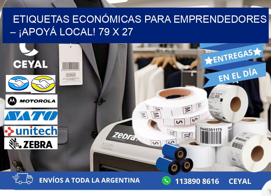 ETIQUETAS ECONÓMICAS PARA EMPRENDEDORES – ¡APOYÁ LOCAL! 79 x 27