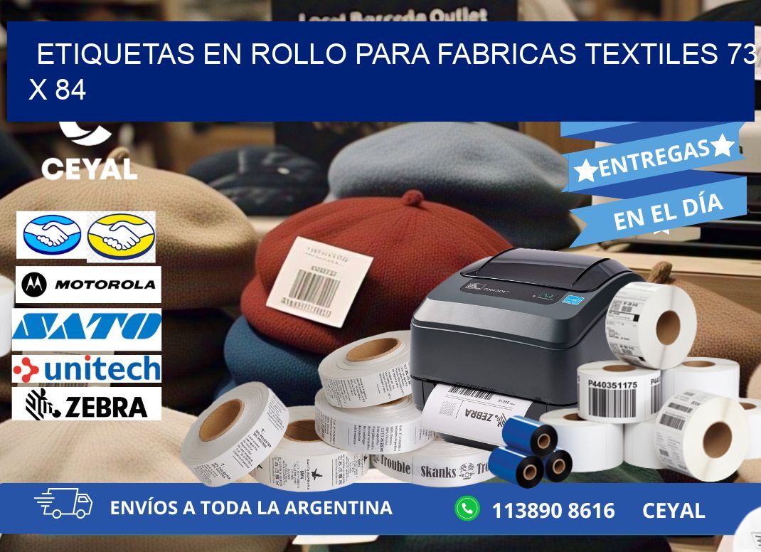 ETIQUETAS EN ROLLO PARA FABRICAS TEXTILES 73 x 84