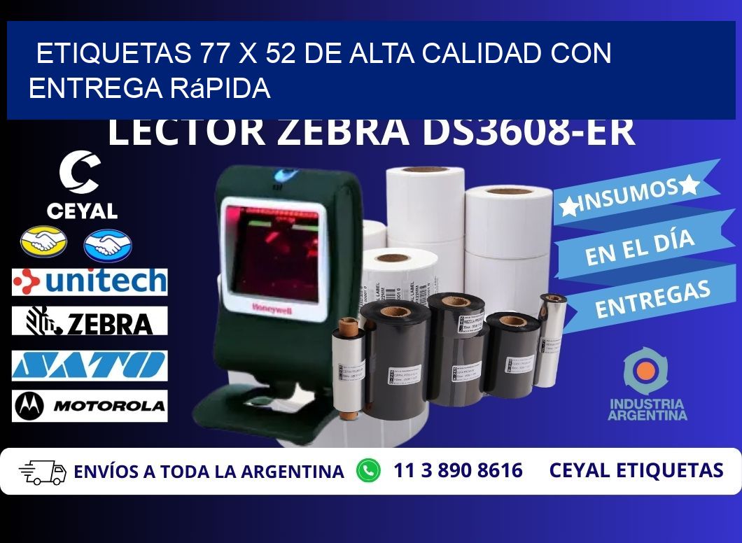 Etiquetas 77 x 52 de Alta Calidad con Entrega Rápida