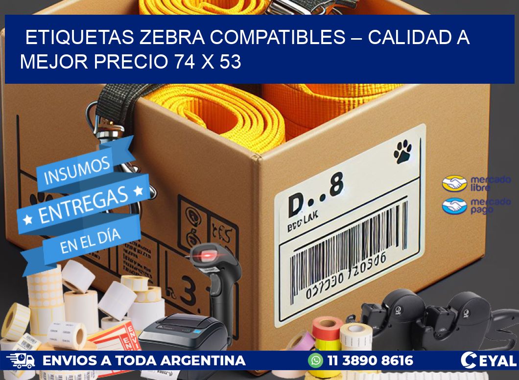 Etiquetas Zebra Compatibles – Calidad a Mejor Precio 74 x 53