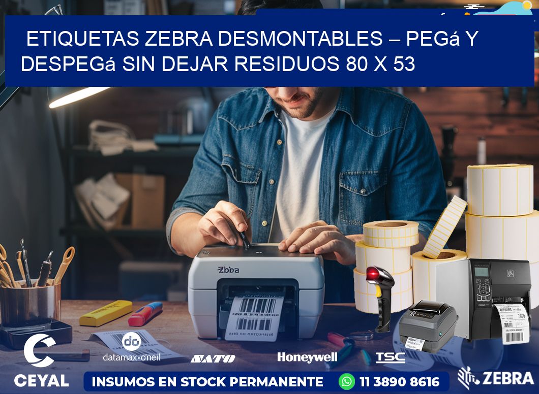Etiquetas Zebra Desmontables – Pegá y Despegá Sin Dejar Residuos 80 x 53