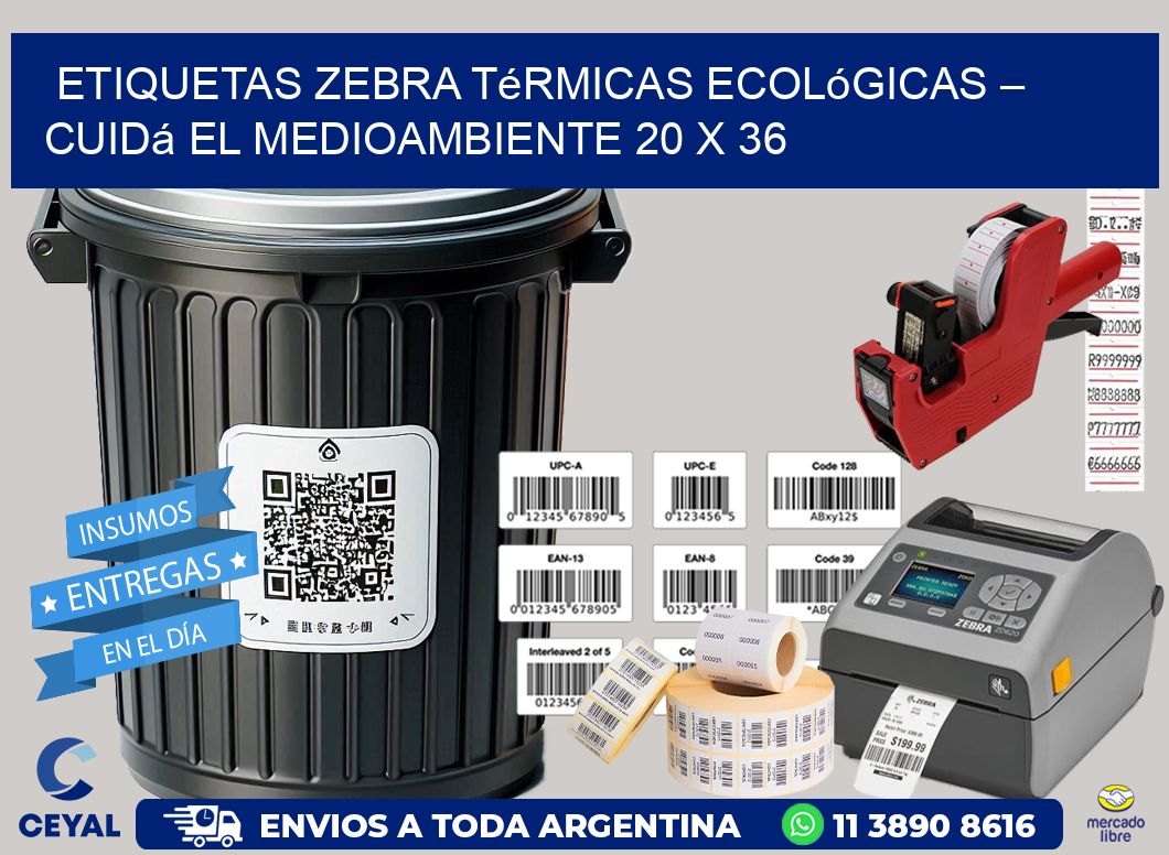 Etiquetas Zebra Térmicas Ecológicas – Cuidá el Medioambiente 20 x 36