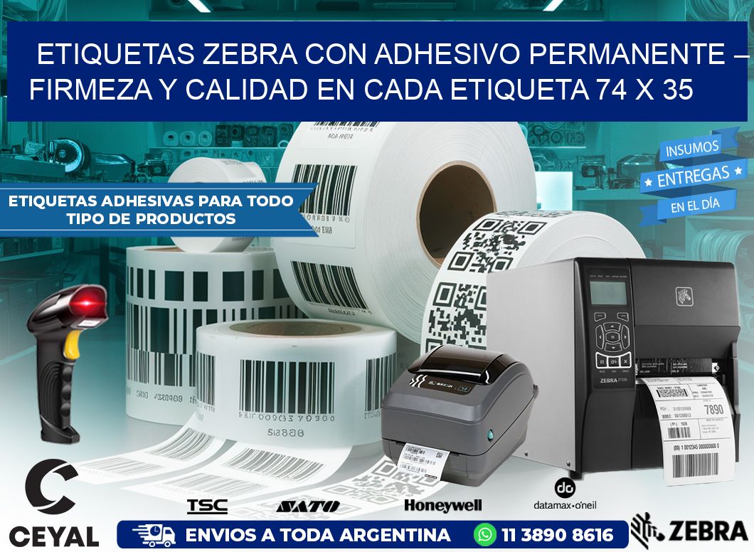 Etiquetas Zebra con Adhesivo Permanente – Firmeza y Calidad en Cada Etiqueta 74 x 35