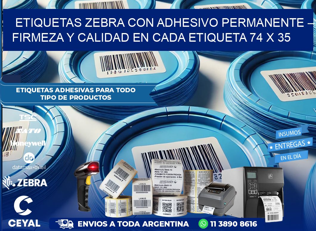 Etiquetas Zebra con Adhesivo Permanente – Firmeza y Calidad en Cada Etiqueta 74 x 35