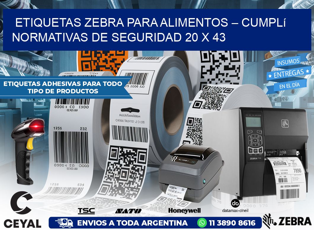 Etiquetas Zebra para Alimentos – Cumplí Normativas de Seguridad 20 x 43