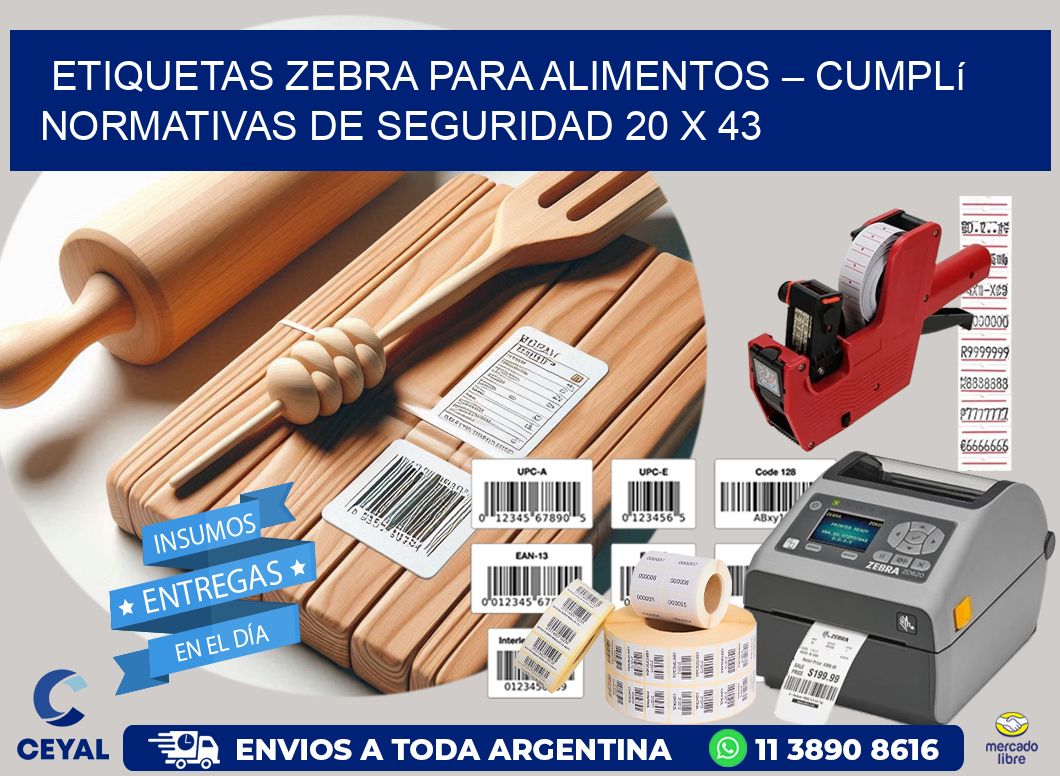 Etiquetas Zebra para Alimentos – Cumplí Normativas de Seguridad 20 x 43