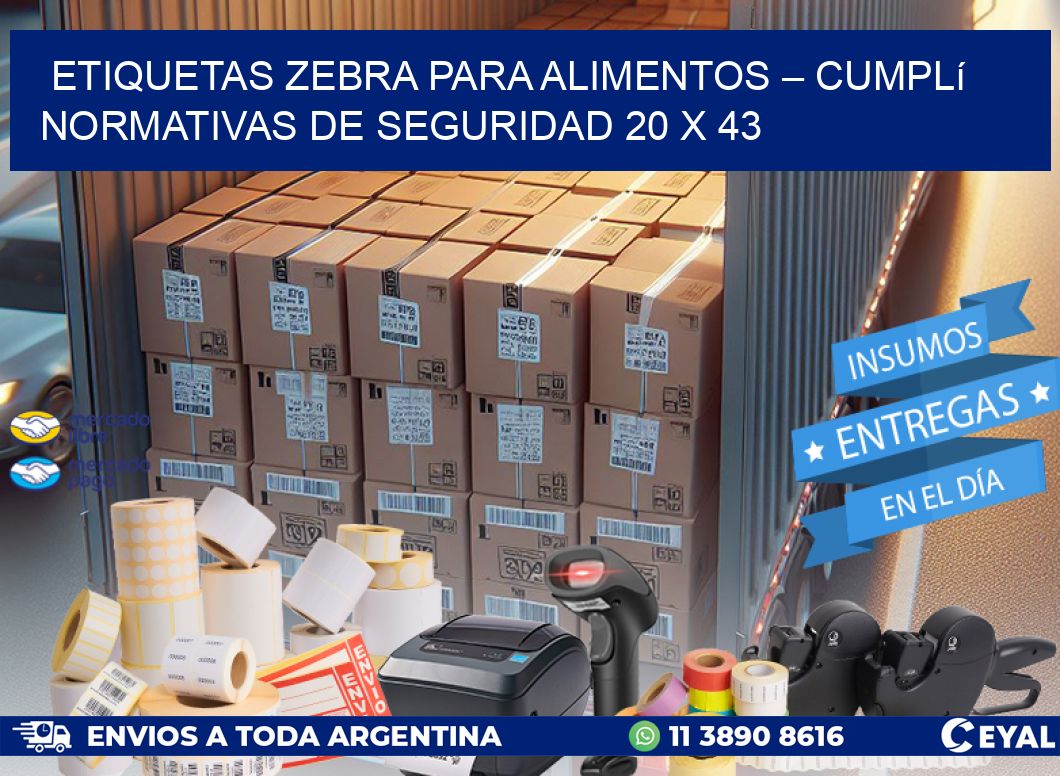 Etiquetas Zebra para Alimentos – Cumplí Normativas de Seguridad 20 x 43