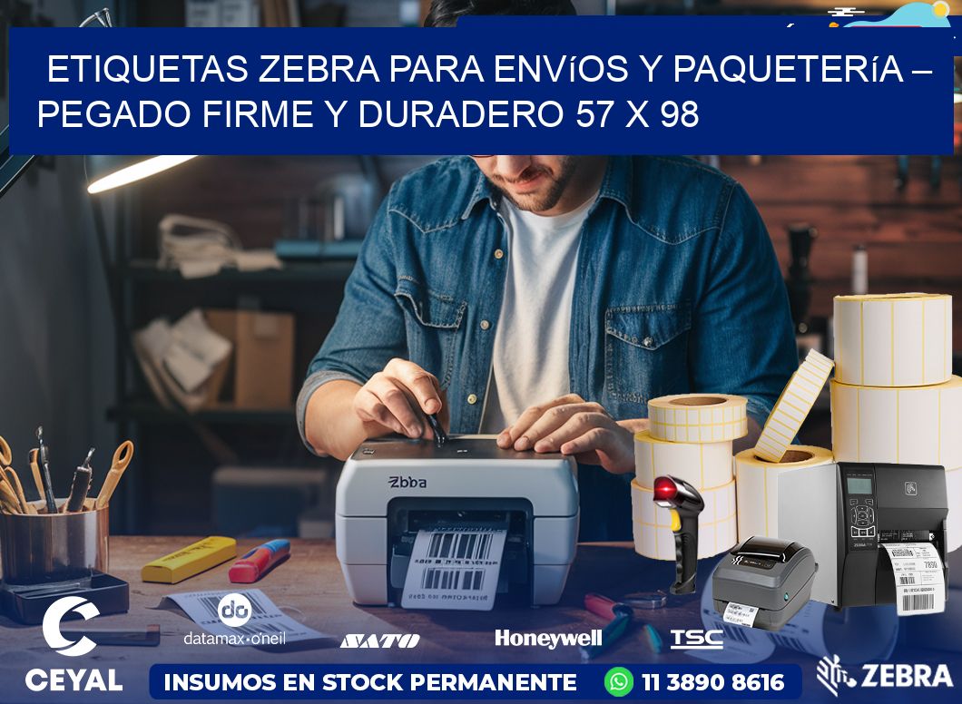Etiquetas Zebra para Envíos y Paquetería – Pegado Firme y Duradero 57 x 98