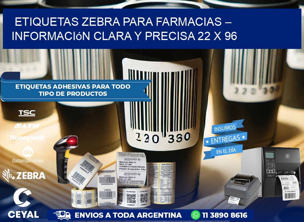 Etiquetas Zebra para Farmacias – Información Clara y Precisa 22 x 96