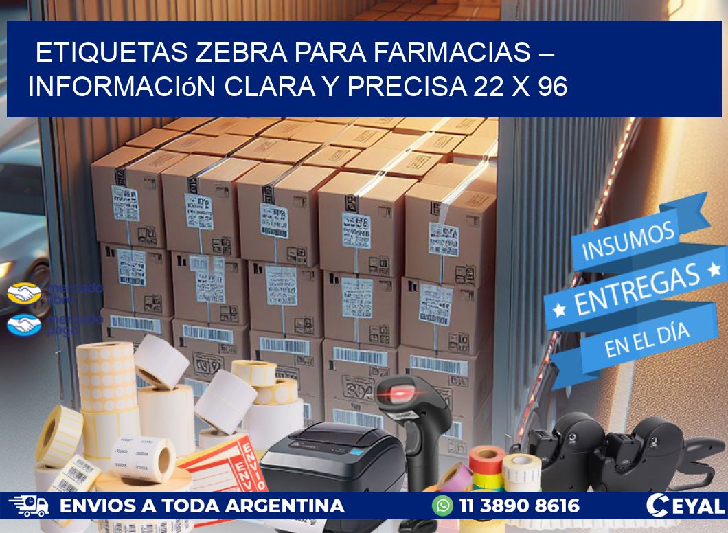 Etiquetas Zebra para Farmacias – Información Clara y Precisa 22 x 96