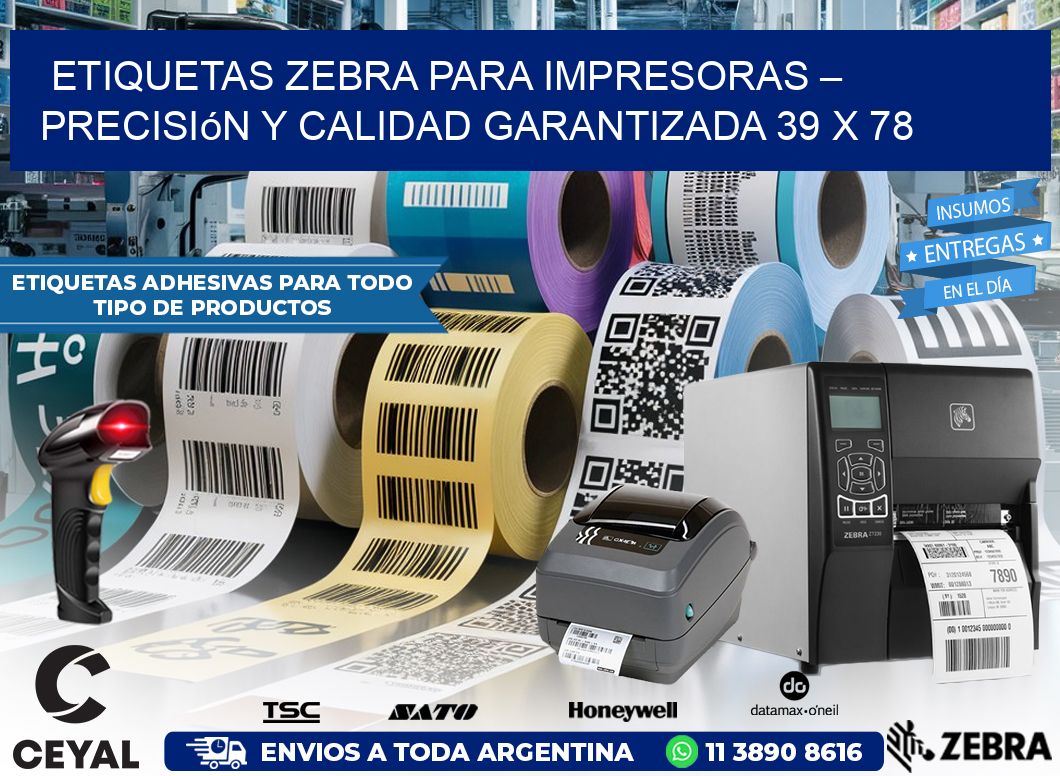 Etiquetas Zebra para Impresoras – Precisión y Calidad Garantizada 39 x 78