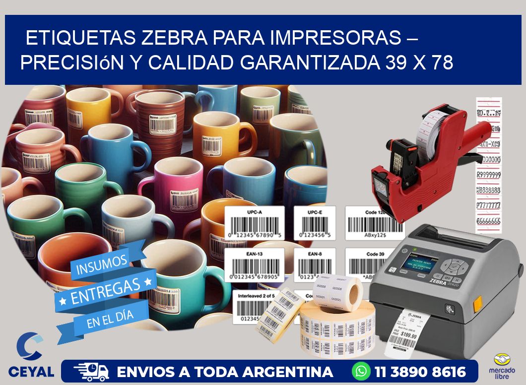 Etiquetas Zebra para Impresoras – Precisión y Calidad Garantizada 39 x 78