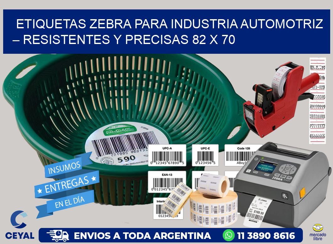 Etiquetas Zebra para Industria Automotriz – Resistentes y Precisas 82 x 70