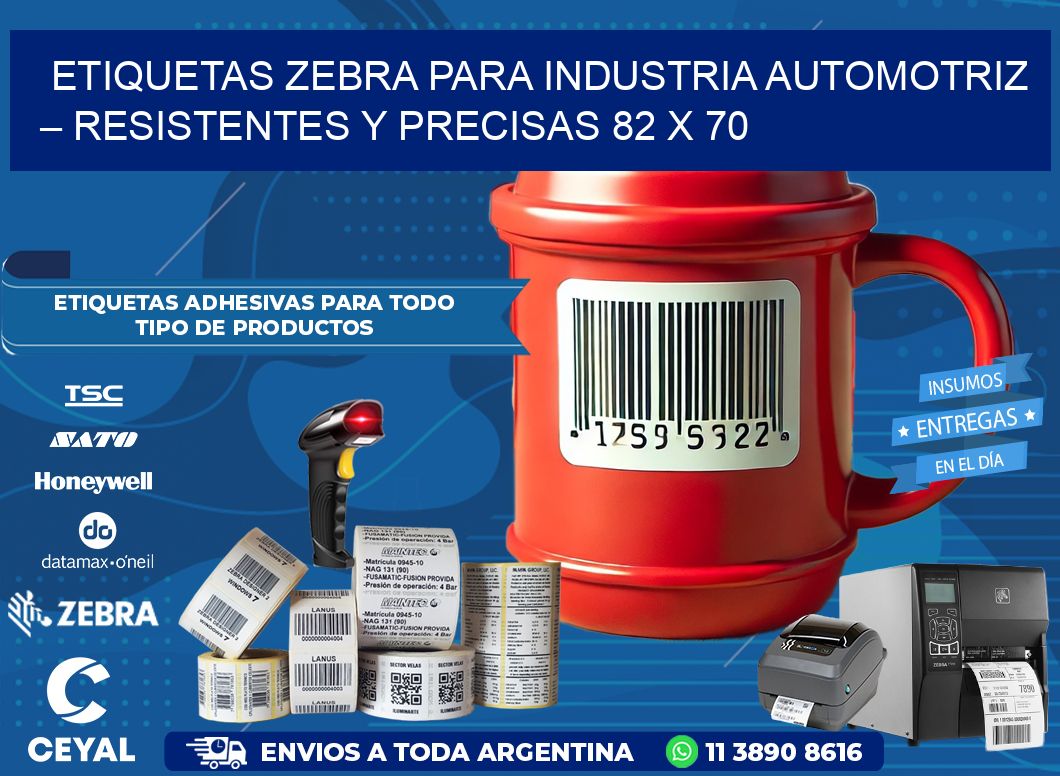 Etiquetas Zebra para Industria Automotriz – Resistentes y Precisas 82 x 70