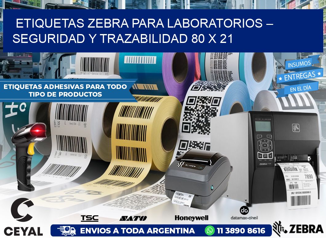 Etiquetas Zebra para Laboratorios – Seguridad y Trazabilidad 80 x 21
