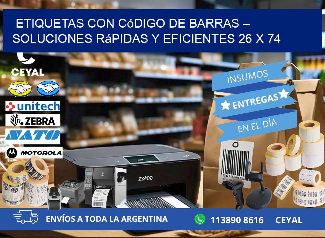 Etiquetas con Código de Barras – Soluciones Rápidas y Eficientes 26 x 74
