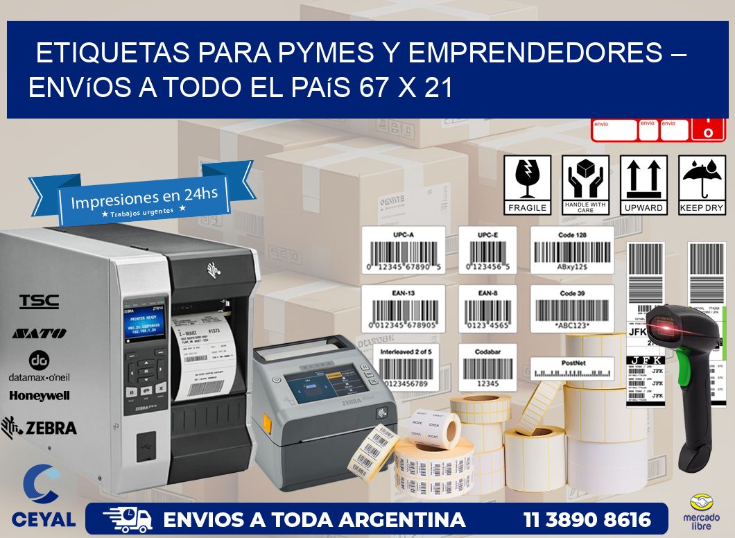 Etiquetas para PyMEs y Emprendedores – Envíos a Todo el País 67 x 21