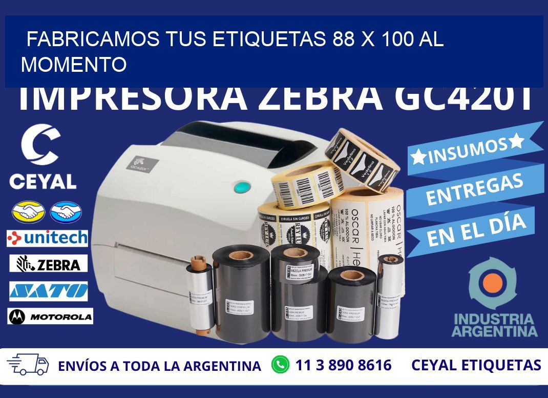 Fabricamos tus Etiquetas 88 x 100 al Momento