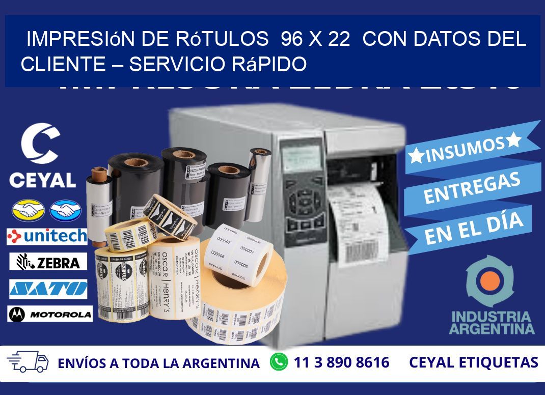 Impresión de Rótulos  96 x 22  con Datos del Cliente – Servicio Rápido
