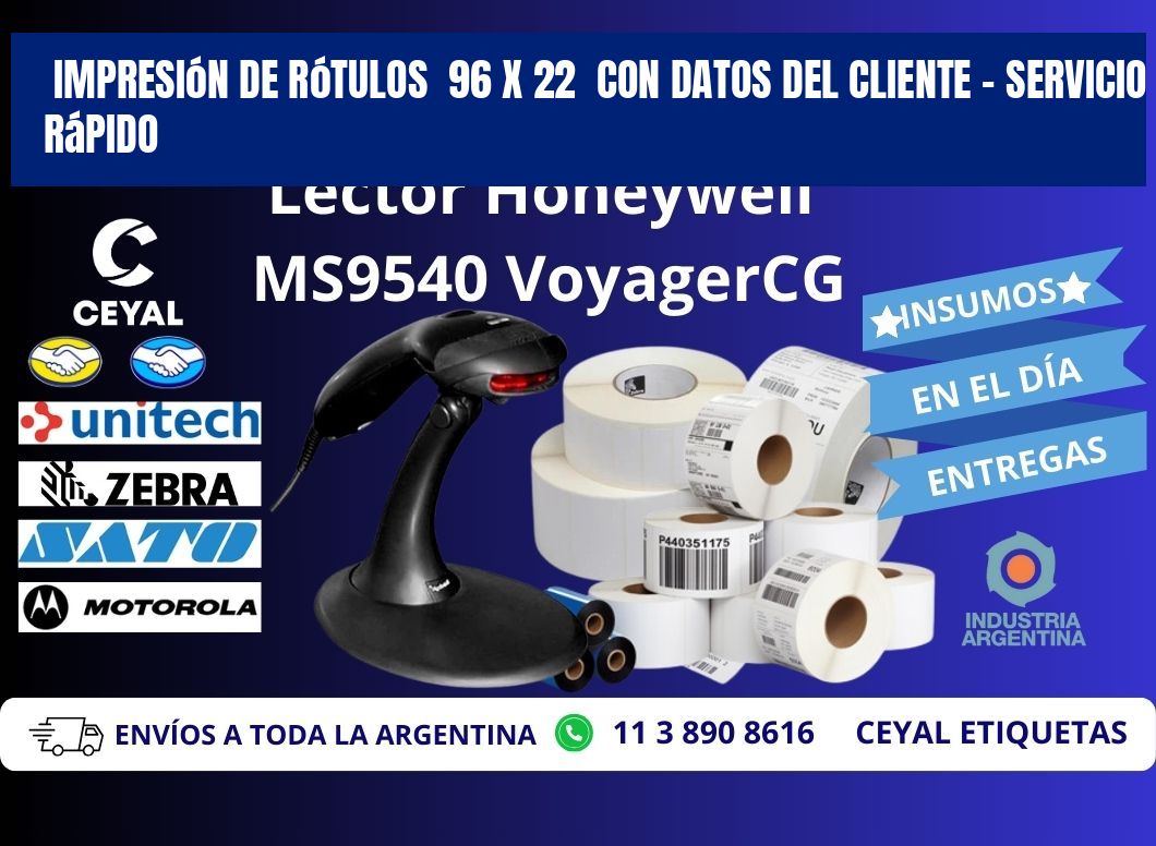 Impresión de Rótulos  96 x 22  con Datos del Cliente – Servicio Rápido