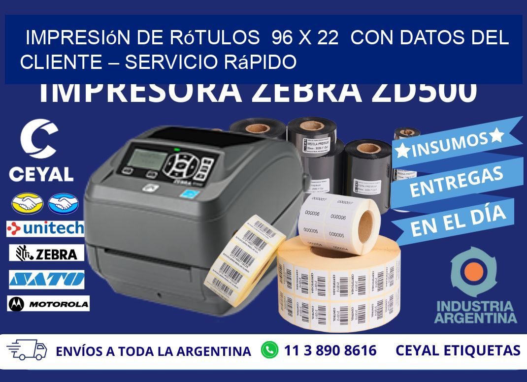 Impresión de Rótulos  96 x 22  con Datos del Cliente – Servicio Rápido