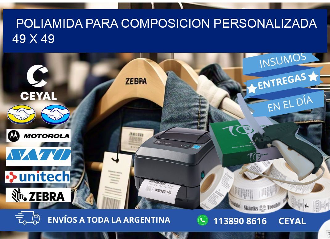 POLIAMIDA PARA COMPOSICION PERSONALIZADA 49 x 49