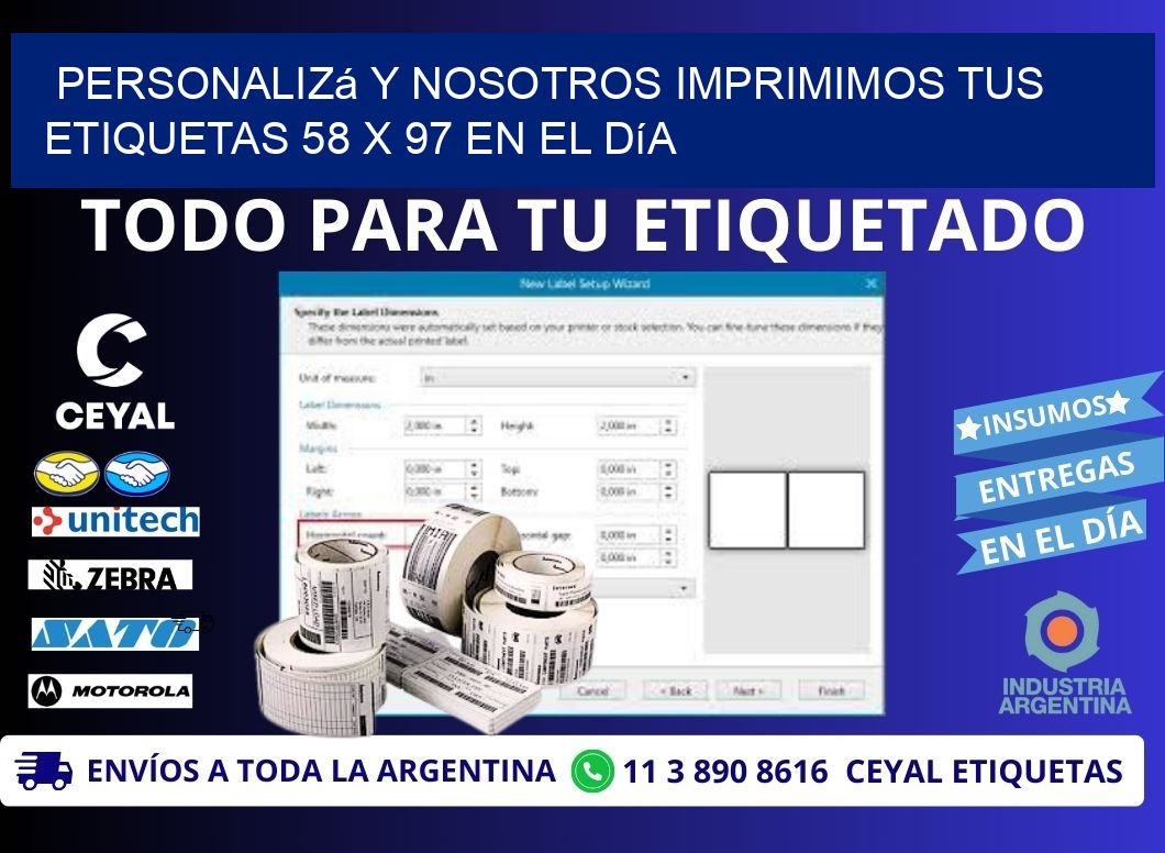 Personalizá y Nosotros Imprimimos tus Etiquetas 58 x 97 en el Día