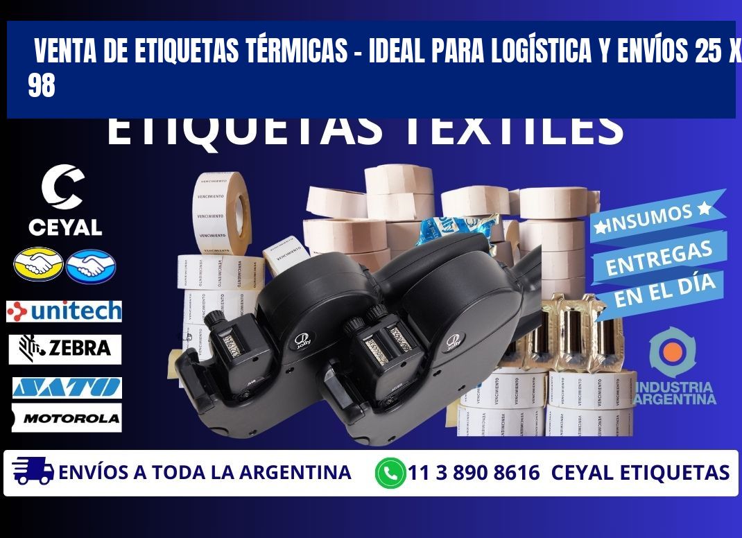 VENTA DE ETIQUETAS TÉRMICAS – IDEAL PARA LOGÍSTICA Y ENVÍOS 25 x 98