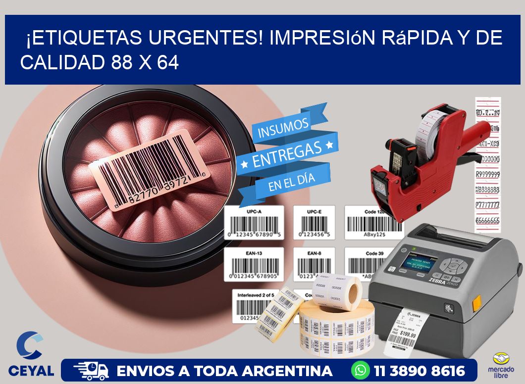 ¡Etiquetas Urgentes! Impresión Rápida y de Calidad 88 x 64