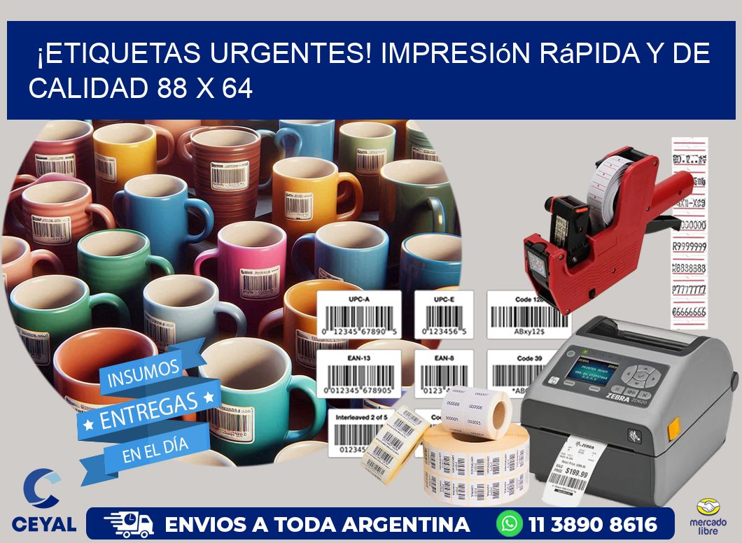 ¡Etiquetas Urgentes! Impresión Rápida y de Calidad 88 x 64