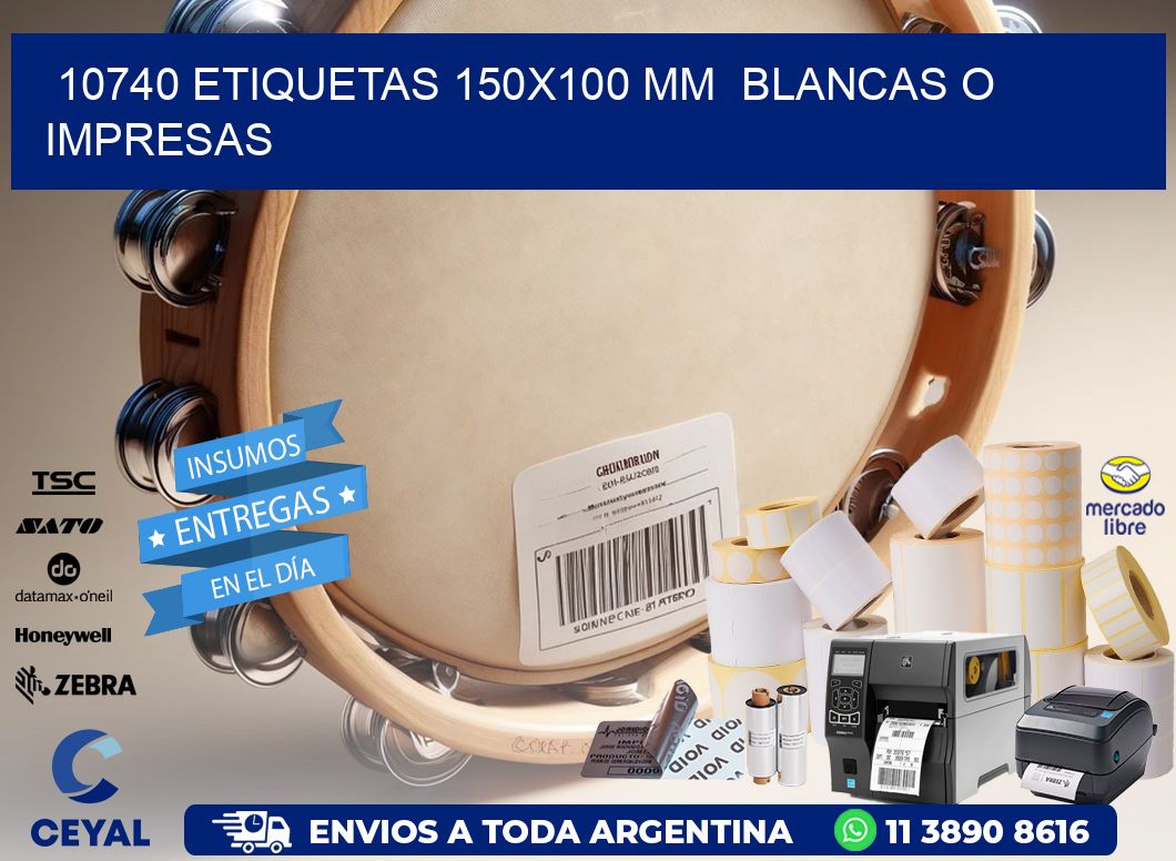 10740 ETIQUETAS 150x100 mm  BLANCAS O IMPRESAS