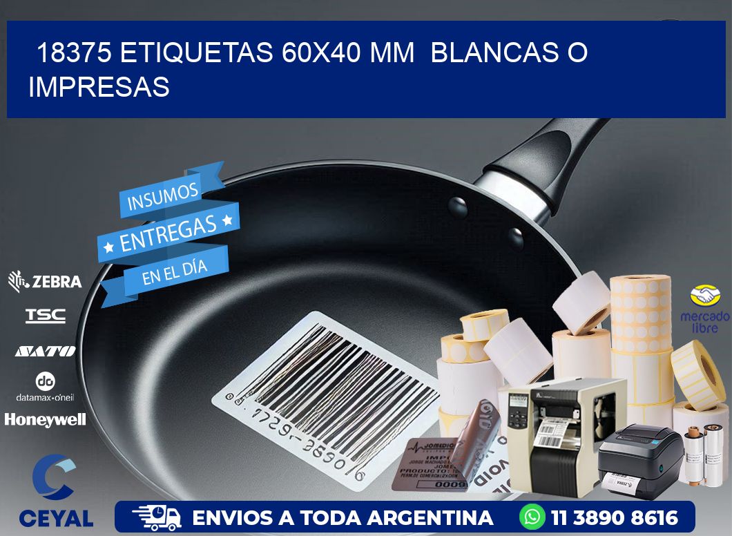 18375 ETIQUETAS 60x40 mm  BLANCAS O IMPRESAS