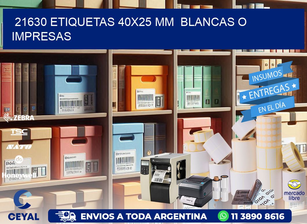 21630 ETIQUETAS 40x25 mm  BLANCAS O IMPRESAS