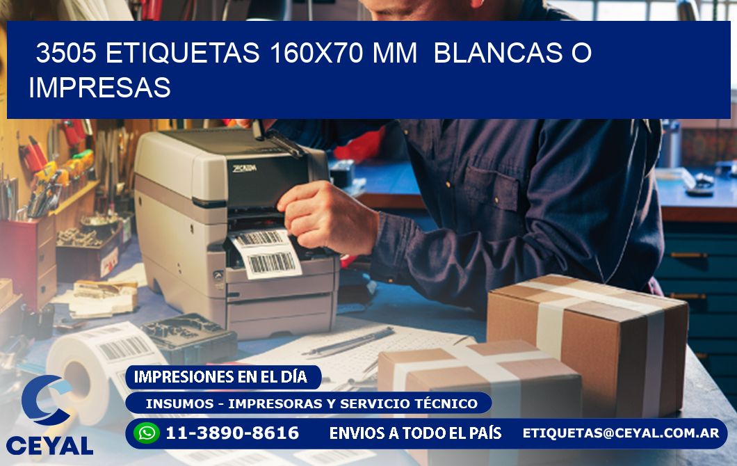 3505 ETIQUETAS 160x70 mm  BLANCAS O IMPRESAS