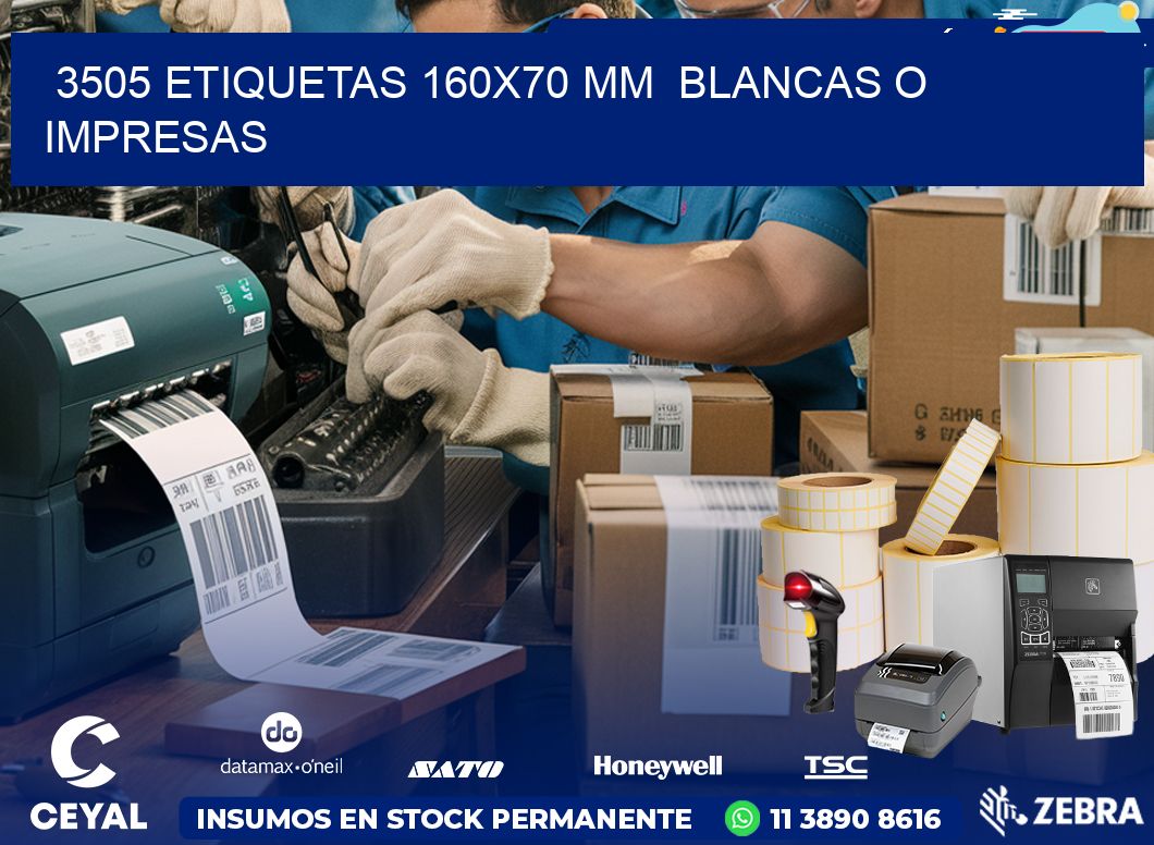 3505 ETIQUETAS 160×70 mm  BLANCAS O IMPRESAS