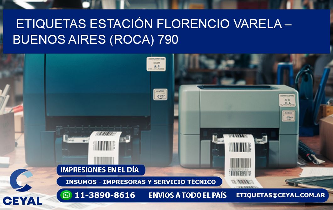 ETIQUETAS ESTACIÓN FLORENCIO VARELA – BUENOS AIRES (ROCA) 790