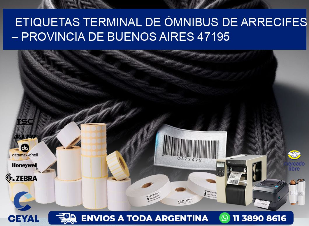 ETIQUETAS TERMINAL DE ÓMNIBUS DE ARRECIFES – PROVINCIA DE BUENOS AIRES 47195
