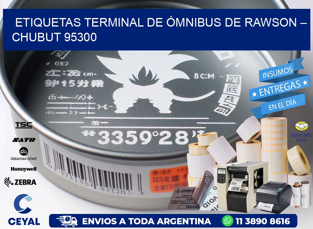 ETIQUETAS TERMINAL DE ÓMNIBUS DE RAWSON – CHUBUT 95300