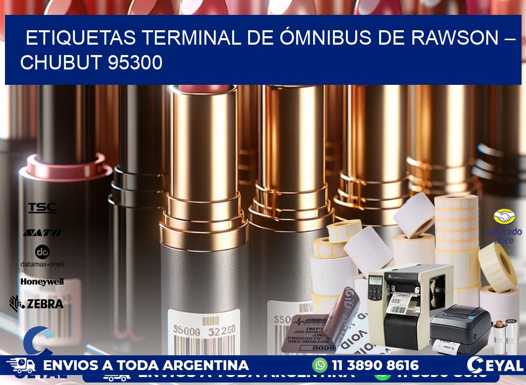 ETIQUETAS TERMINAL DE ÓMNIBUS DE RAWSON – CHUBUT 95300