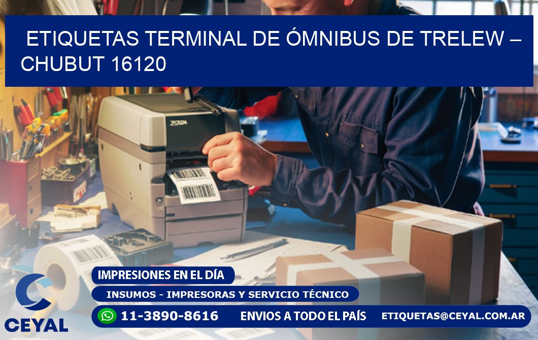 ETIQUETAS TERMINAL DE ÓMNIBUS DE TRELEW – CHUBUT 16120