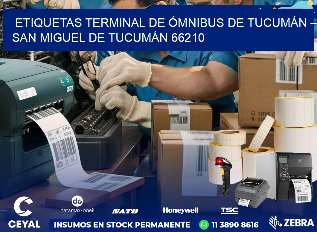 ETIQUETAS TERMINAL DE ÓMNIBUS DE TUCUMÁN – SAN MIGUEL DE TUCUMÁN 66210