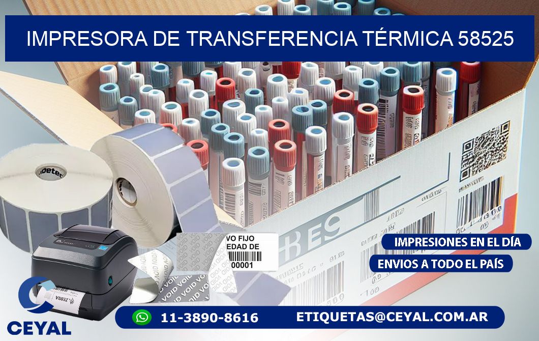 IMPRESORA DE TRANSFERENCIA TÉRMICA 58525